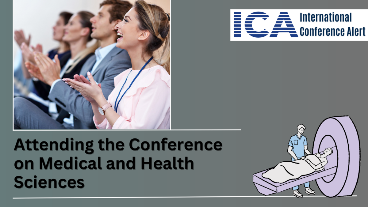 Conference on Medical and Health Sciences: A Must-Attend Event for Anyone Interested in Healthcare