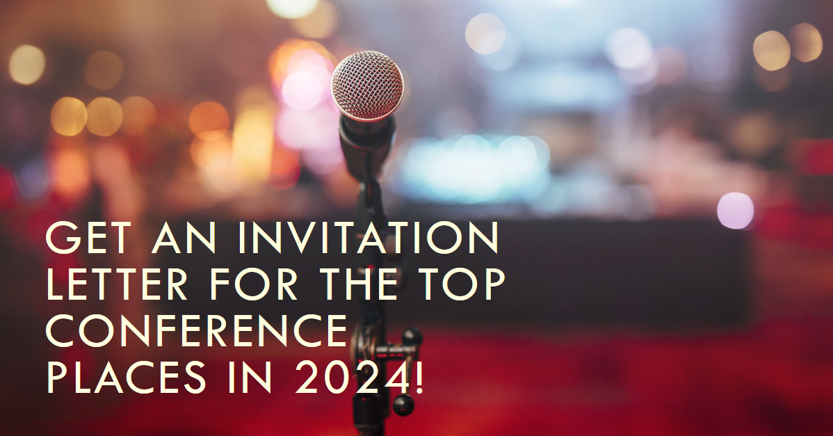 Get an Invitation Letter for the Top Conference Places in 2024!